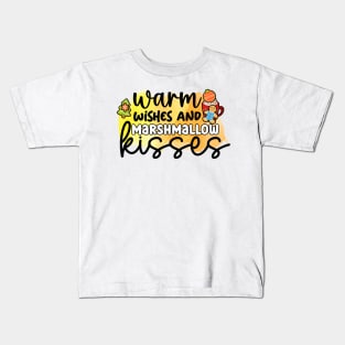 Warm wishes and marshmallow kisses! Kids T-Shirt